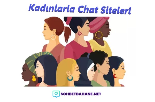 Kadınlarla Chat Siteleri