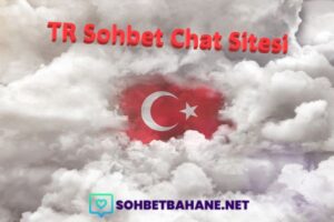 TR Sohbet Chat Sitesi