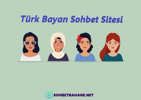 Türk Bayan Sohbet Sitesi