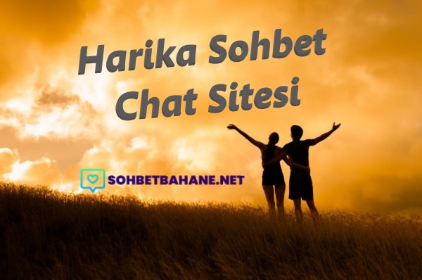 Harika Sohbet Chat Sitesi