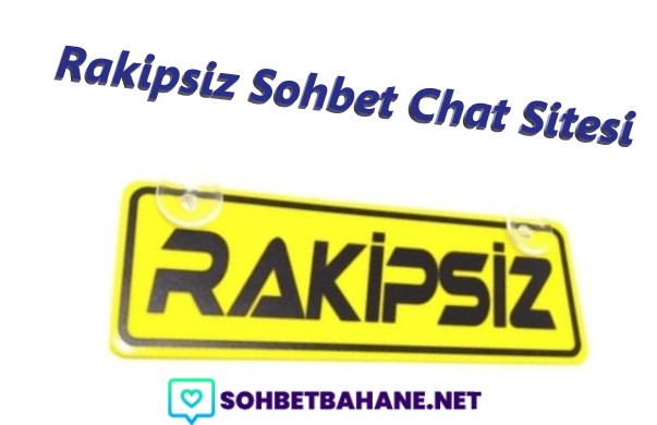 Rakipsiz Sohbet Chat Sitesi