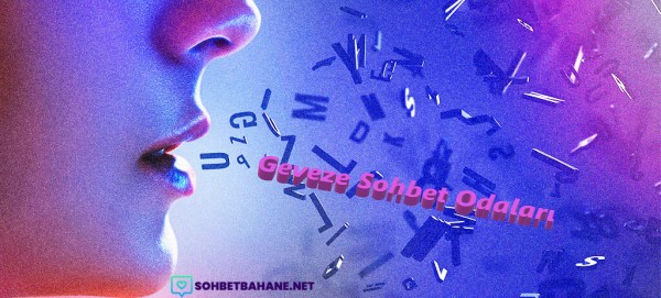Geveze Sohbet Odaları