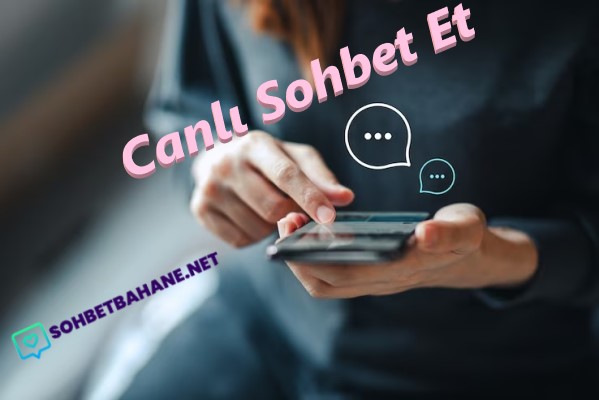 Canlı Sohbet Et